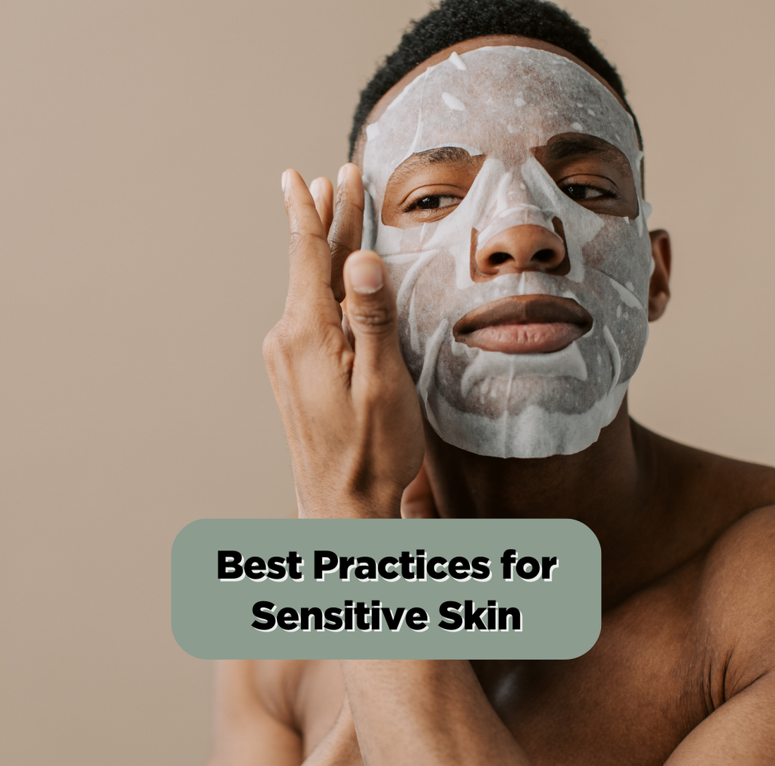 Best Practices for Sensitive Skin
