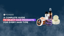 How To Choose Hair Products Based on Hair Type SGPomades Discover Joy in Self Care